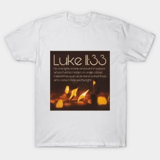 Luke 11:33 T-Shirt